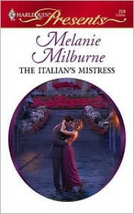 The Italian's Mistress - Melanie Milburne