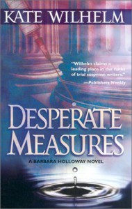Desperate Measures - Kate Wilhelm