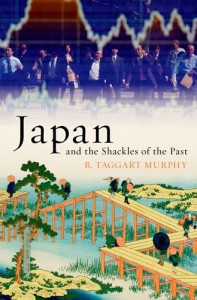 Japan and the Shackles of the Past (What Everyone Needs to Know) - R. Taggart Murphy