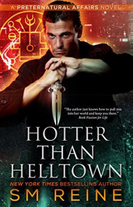 Hotter Than Helltown: An Urban Fantasy Mystery (Preternatural Affairs Book 3) - SM Reine