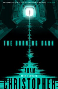 The Burning Dark (Spider War) - Adam Christopher