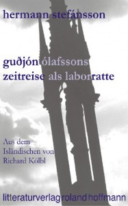 Guðjón Ólafssons Zeitreise Als Laborratte - Hermann Stefánsson, Richard Kölbl