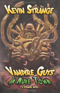 Vampire Guts in Nuke Town - Kevin Strange