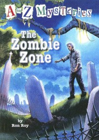 The Zombie Zone (A to Z Mysteries) - Ron Roy