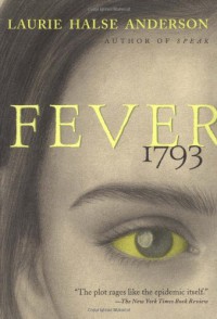 Fever 1793 - Emily Bergl, Laurie Halse Anderson