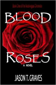 Blood Roses - Jason T. Graves