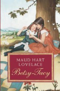Betsy-Tacy  - Maud Hart Lovelace