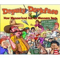 Deputy Dorkface: How Mannerland Got Its Manner Back - Janison Kevin D., Eldon Doty