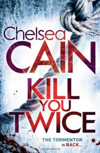 Kill You Twice (Gretchen Lowell, #5) - Chelsea Cain