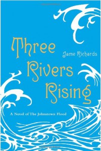 Three Rivers Rising - Jame Richards