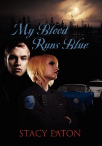 My Blood Runs Blue - Stacy Eaton