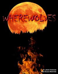 WHEREWOLVES - John Vamvas, Olga Montes