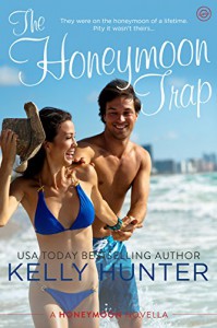 The Honeymoon Trap - Kelly Hunter