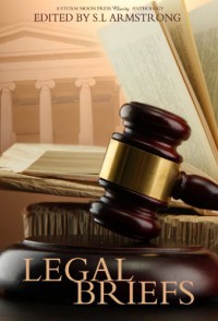 Legal Briefs - Blaine D. Arden, Cari Z., Gryvon, Salome Wilde, Stella Harris, Kelly  Rand
