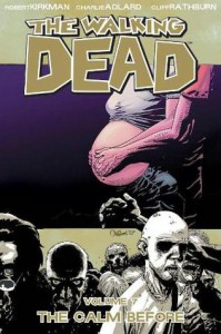 The Walking Dead, Vol. 7: The Calm Before - Cliff Rathburn, Charlie Adlard, Robert Kirkman