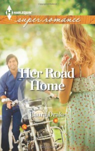 Her Road Home (Harlequin Superromance) - Laura Drake