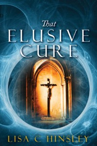 That Elusive Cure - Lisa C. Hinsley