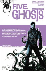 Five Ghosts, Vol. 1: The Haunting of Fabian Gray - Frank J. Barbiere, Chris Mooneyham