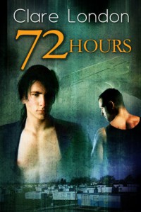 72 Hours - Clare London