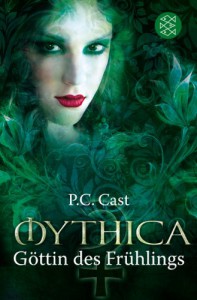 Göttin des Frühlings (Mythica, #4) - P.C. Cast