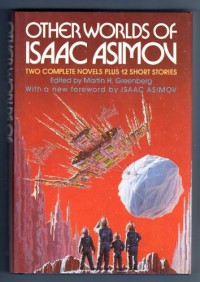Other Worlds of Isaac Asimov - Isaac Asimov