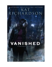 Vanished: A Greywalker Novel - Kat Richardson