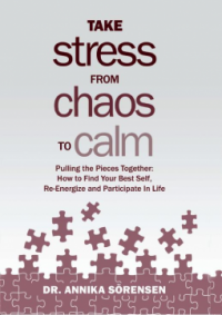 Take Stress from Chaos to Calm - Dr. Annika Sorensen 