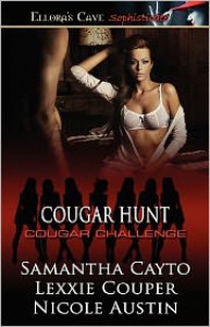 Cougar Hunt - Samantha Cayto, Lexxie Couper, Nicole Austin