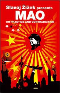 On Practice and Contradiction - Mao Tse-tung, Slavoj Žižek