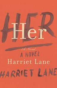 Her: A Novel - Harriet Lane