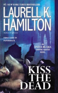 Kiss the Dead (Anita Blake, Vampire Hunter, #21) - Laurell K. Hamilton
