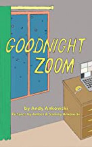 Goodnight Zoom: A Pandemic Parody - Andy Ankowski