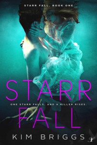 Starr Fall (Starr Fall Series) (Volume 1) - Kim Briggs