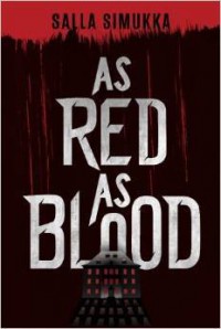 As Red as Blood  - Owen Witesman, Salla Simukka