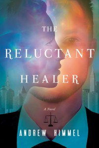 The Reluctant Healer - Andrew Himmel