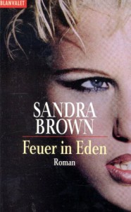 Feuer in Eden - Sandra Brown