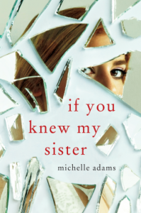 If You Knew My Sister - Michelle Medlock Adams