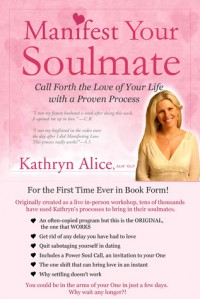 Manifest Your Soulmate (Love Attraction #3) - Kathryn Alice