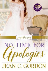 No Time for Apologies  - Jean C. Gordon