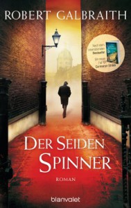 Der Seidenspinner: Roman - Robert Galbraith