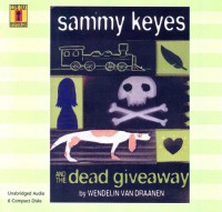 Sammy Keyes And the Dead Giveaway (Live Oak Mysteries) - Wendelin Van Draanen