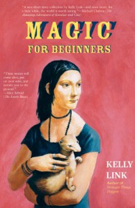 Magic for Beginners - Kelly Link