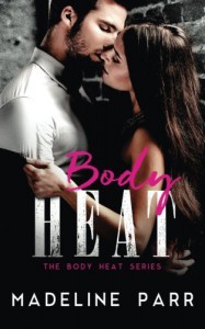 Body Heat (Volume 1) - Madeline Parr