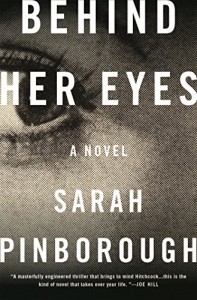 Behind Her Eyes: A Novel - Sarah Pinborough