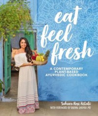 Eat Feel Fresh  - Sahara Rose Ketabi