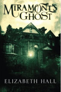 Miramont's Ghost - Elizabeth Hall