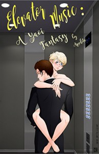 Elevator Music: A Yaoi Fantasy (Yaoi Shorts Book 1) - Amelita Rae