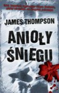 Anioły śniegu - James Thompson