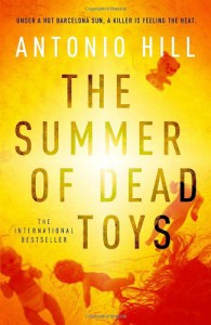 The Summer of Dead Toys - Antonio Hill