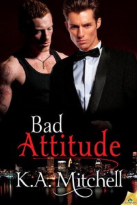 Bad Attitude - K.A. Mitchell